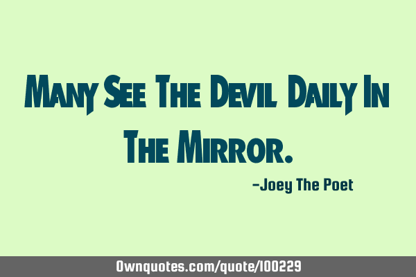 Many See The Devil Daily In The M