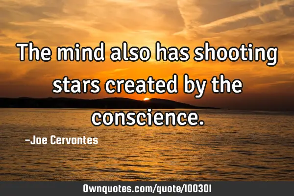 The mind also has shooting stars created by the