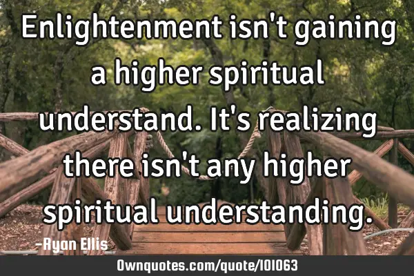 Enlightenment isn