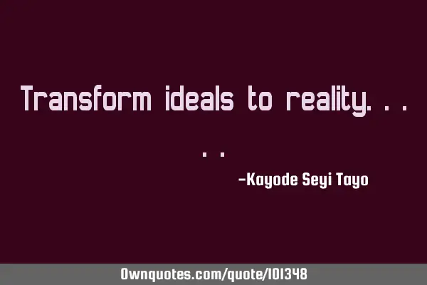 Transform ideals to