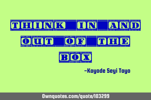 Think in and out of the