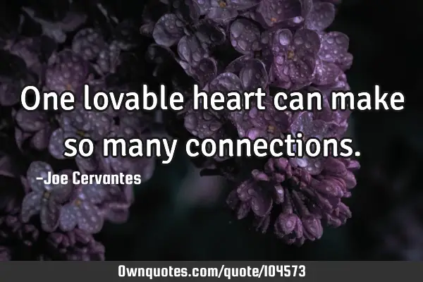 One lovable heart can make so many