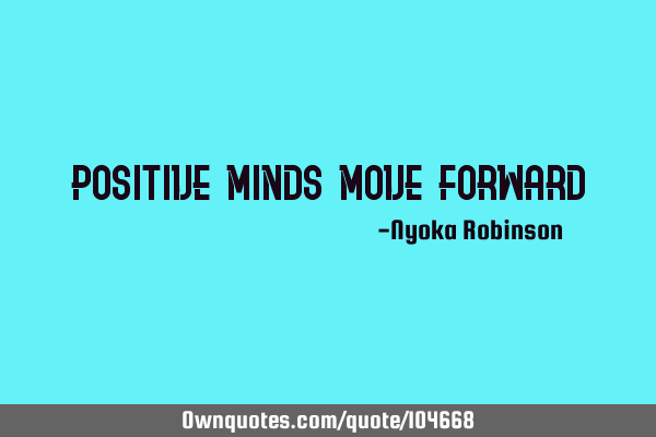 Positive Minds Move F