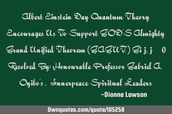Albert Einstein Day Quantum Theory Encourages Us To Support GOD