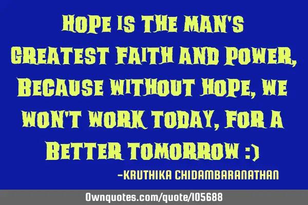 HOPE is the man