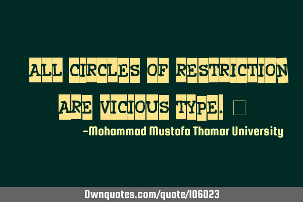 • All circles of restriction are vicious type.‎