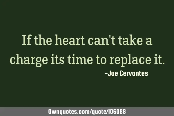 If the heart can
