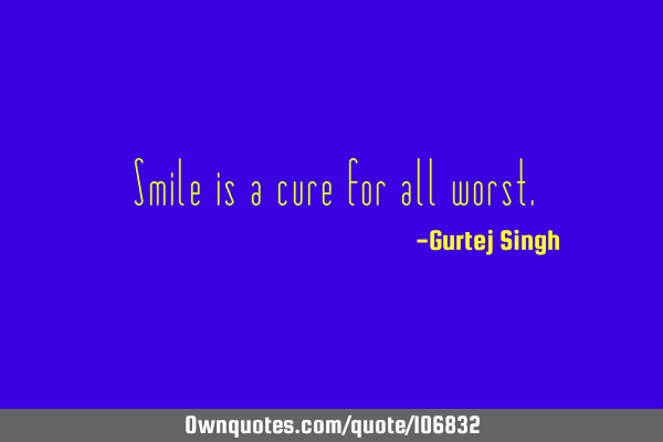 Smile is a cure for all