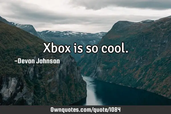 Xbox is so