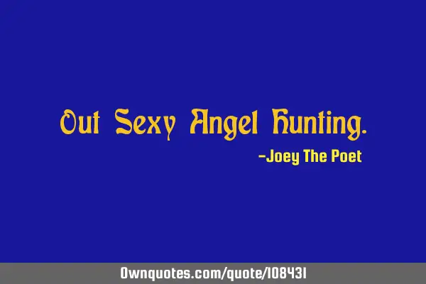 Out Sexy Angel H