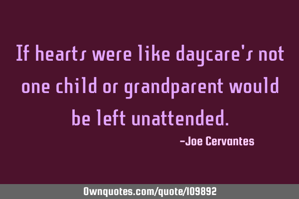 If hearts were like daycare
