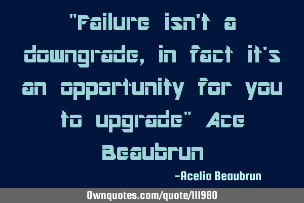"Failure isn
