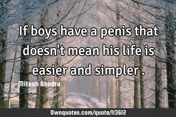 If boys have a penis that doesn