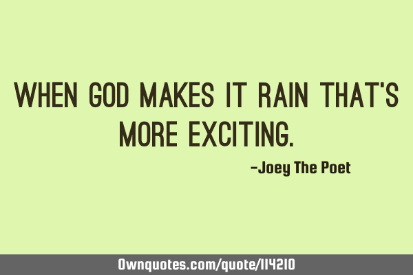 When God Makes It Rain That