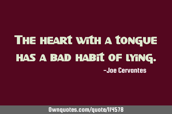 The heart with a tongue has a bad habit of
