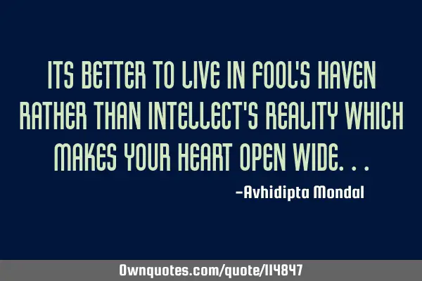 Its better to live in fool