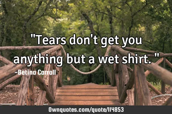 "Tears don