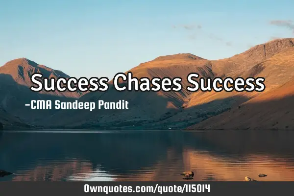 Success Chases S