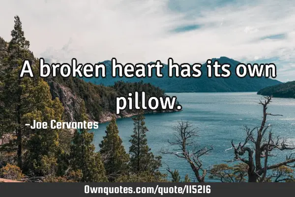 A broken heart has its own