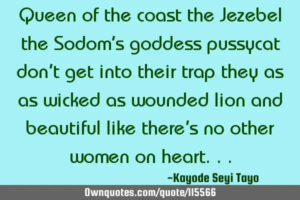 Queen of the coast the Jezebel the Sodom