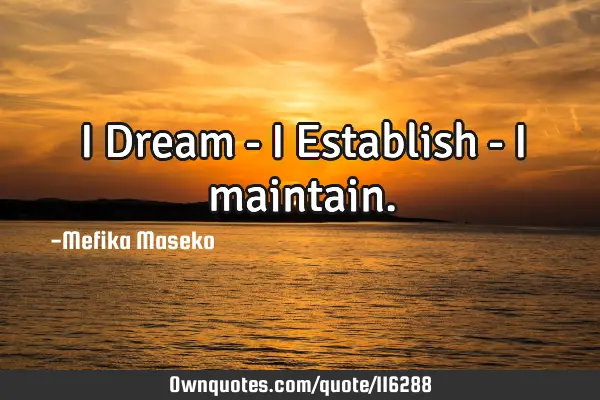 I Dream - I Establish - I