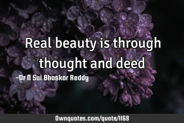 Real beauty is through thought and