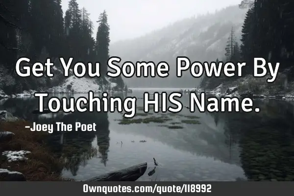 Get You Some Power By Touching HIS N