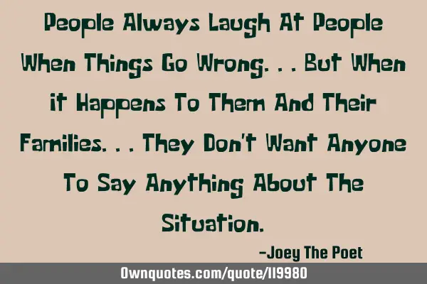 People Always Laugh At People When Things Go Wrong...But When It Happens To Them And Their F