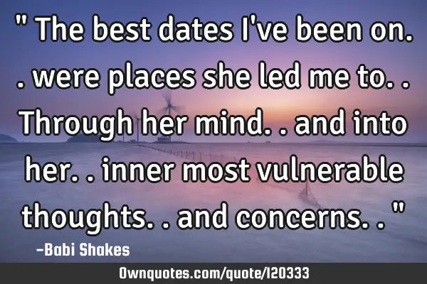 " The best dates I