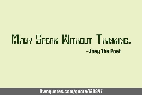 Many Speak Without T