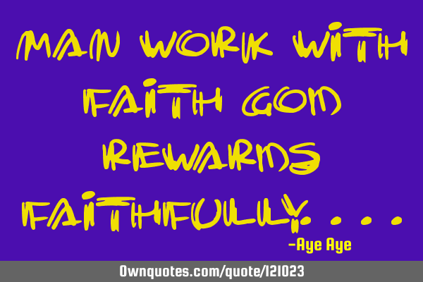 Man work with faith God rewards