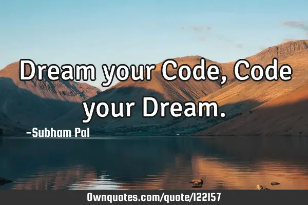 Dream your Code, Code your D