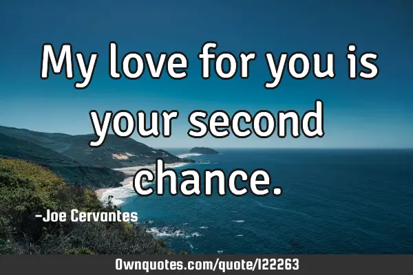 My love for you is your second