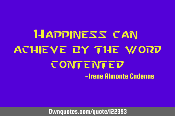 Happiness can achieve by the word