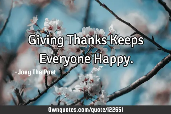 Giving Thanks Keeps Everyone H