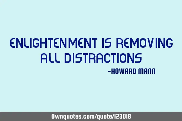 Enlightenment is removing all