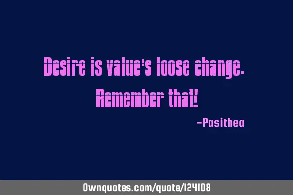 Desire is value