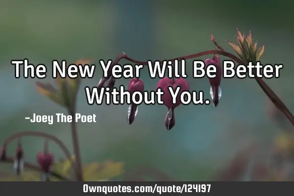 The New Year Will Be Better Without Y