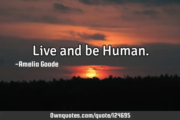 Live and be H