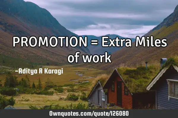 PROMOTION = Extra Miles of