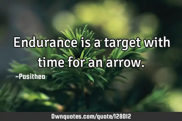 Endurance is a target with time for an