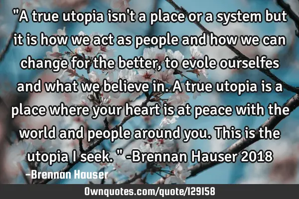 "A true utopia isn