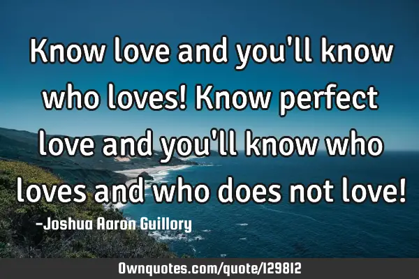 Know love and you