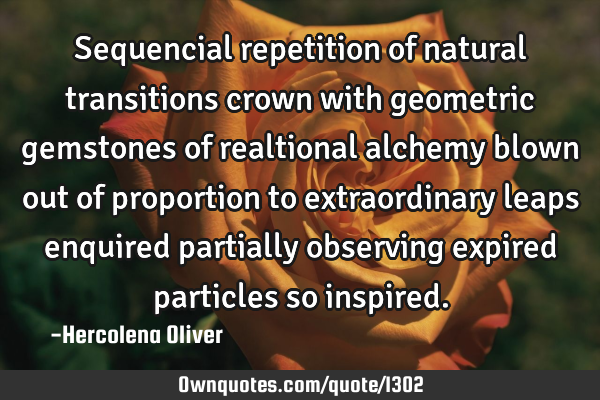 Sequencial repetition of natural transitions crown with geometric gemstones of realtional alchemy