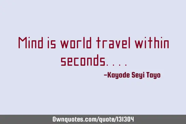 Mind is world travel within