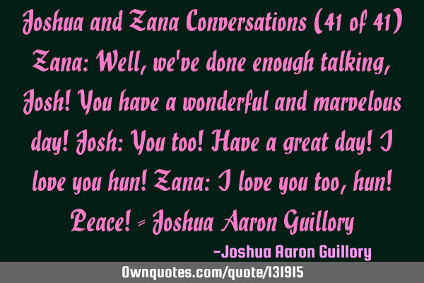 Joshua and Zana Conversations (41 of 41) Zana: Well, we