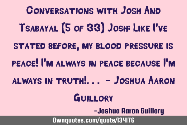 Conversations with Josh And Tsabayal (5 of 33) Josh: Like I