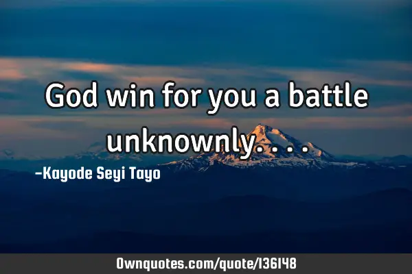 God win for you a battle