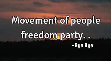 Movement of people freedom party..