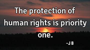The protection of human rights is priority